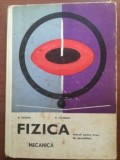 Fizica mecanica. Manual pentru licee de specialitate- M.Hangea, N.Stanescu