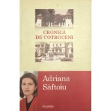 Adriana Saftoiu - Cronica de Cotroceni (Editia: 2015)