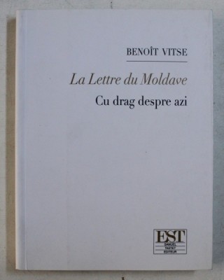 LA LETTRE DU MOLDAVE / CU DRAG DESPRE AZI de BENOIT VITSE , 2008 foto
