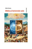 Biblia şi fantomele sale - Paperback brosat - Didier Dumas - Philobia