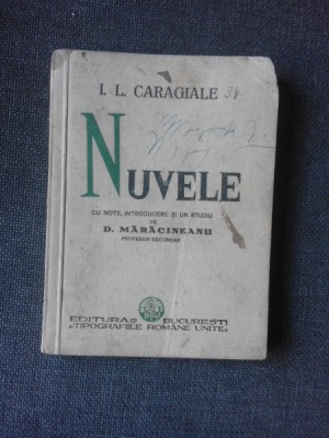 NUVELE - I.L. CARAGIALE CU NOTE, INTRODUCERE SI UN STUDIU DE D. MARACINEANU foto