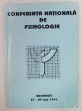CONFERINTA NATIONALA DE PSIHOLOGIE , BUCURESTI, 27 -29 MAI , 1994