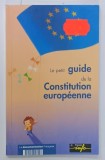 LE PETIT GUIDE DE LA CONSTITUTION EUROPENNE par PHILIPPE TRONQUOY et MAREI - CHRISTINE VALLET , 2005