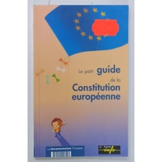 LE PETIT GUIDE DE LA CONSTITUTION EUROPENNE par PHILIPPE TRONQUOY et MAREI - CHRISTINE VALLET , 2005