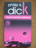 Philip K. Dick - Viseaza androizii oi electrice (Nautilus, Nemira)