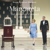 Margareta. Trei decenii ale Coroanei. 1990-2020/Sandra Gatejeanu Gheorghe