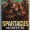 SPARTACUS , MORITURI by MARK MORRIS , 2012