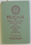 FILOCALIA SFINTELOR NEVOINTE ALE DESAVARSIRII , TRAD. INTROD. NOTE de DUMITRU STANILOAE , EDITIA A II A , VOL IV , 1994