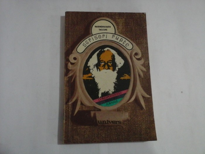 SCRISORI RUPTE antologie de scrisori adresate nepoatei autorului - Rabindranath TAGORE