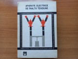 APARATE ELECTRICE DE INALTA TENSIUNE. &Icirc;NDREPTAR . Tiraj mic, 7620 exemplare tiparite