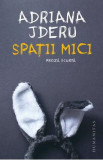 Spatii mici - Adriana Jderu