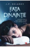 Fata dinainte - J.P. Delaney