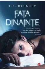 Fata dinainte - J.P. Delaney