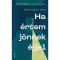 HA &Eacute;RTEM J&Ouml;NNEK &Eacute;JJEL - T&aacute;hir Hamut Izgil