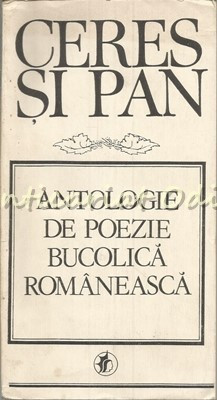 Ceres Si Pan. Antologie De Poezie Bucolica Romaneasca - Gabriela Dantis foto