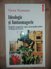 Ideologie si fantasmagorie- Victor Neumann