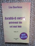 Asculta-ti corpul, prietenul tau cel mai bun - Lise Bourbeau