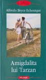 Amigdalita lui Tarzan - Alfredo Bryce Echenique carte beletristica romana stare buna sau foarte buna anticariat noua