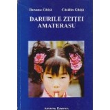Darurile zeitei Amaterasu (Cu dedicatia autorului)