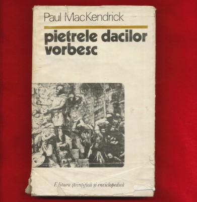 &amp;quot;Pietrele dacilor vorbesc&amp;quot; -Paul MacKendrik - 1978 foto