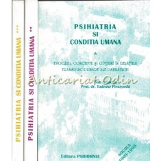Psihiatria Si Conditia Umana I-III - Tadeusz Pirozynski, V.Chirita, P. Boisteanu
