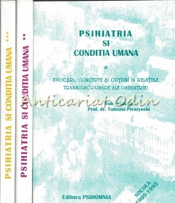 Psihiatria Si Conditia Umana I-III - Tadeusz Pirozynski, V.Chirita, P. Boisteanu foto