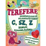 Terefere - Besz&eacute;dfejlesztő feladatgyűjtem&eacute;ny C, SZ, Z hangok gyakorl&aacute;s&aacute;hoz