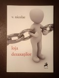 V. Nicolae - Loja dezaxaților (Tracus Arte, 2019)
