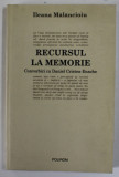 RECURSUL LA MEMORIE , CONVORBIRI CU DANIEL CRISTEA - ENACHE de ILEANA MALANCIOIU , 2003 * PREZINTA INSEMNARI CU CREIONUL