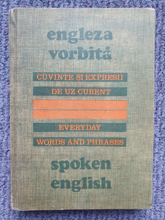Engleza Vorbita Cuvinte Si Expresii De Uz Curent - Maxim Popp, 1978, 304 pag
