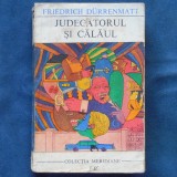 JUDECATORUL SI CALAUL - FIREDRICH DURRENMATT