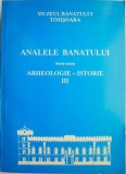 Analele Banatului. Arheologie &ndash; Istorie III (Serie noua) - Carte Istorie