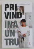 PRIVIND INAUNTRU , EDITIA A II - A REVIZUITA de PETRONELE ROTAR , 2022