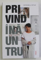 PRIVIND INAUNTRU , EDITIA A II - A REVIZUITA de PETRONELE ROTAR , 2022