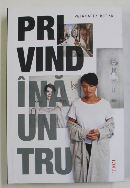 PRIVIND INAUNTRU , EDITIA A II - A REVIZUITA de PETRONELE ROTAR , 2022