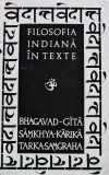 Filosofia indiana in texte. Bhagavad-Gita. Samkhya-Karika. Tarka-Samgraha - 1971 ($Z163)