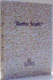 &quot;DOTTOR SCOTTI!&quot; di MARIO MARSERO , 2006