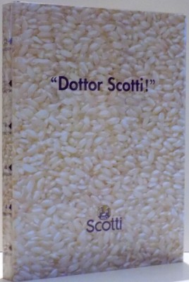 &amp;quot;DOTTOR SCOTTI!&amp;quot; di MARIO MARSERO , 2006 foto