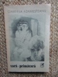 VARA - PRIMAVARA de GABRIELA ADAMESTEANU , 1989