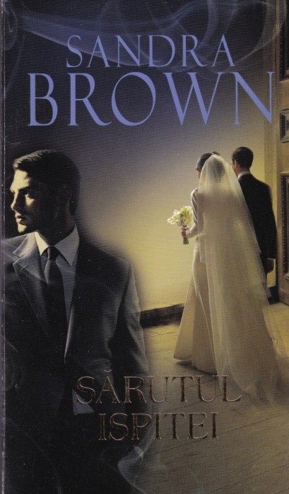 Sandra Brown - Sarutul ispitei