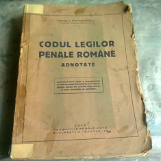 CODUL LEGILOR PENALE ROMANE ADNOTATE, INDEX ALFABETIC PE LEGI - MIHAIL I. PAPADOPOLU