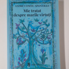 Andre Comte Sponville Mic tratat despre marile virtuti