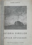 Istoria Evreilor in Epoca Apuseana - Eugen Campus