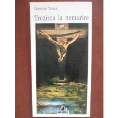 Trezirea la nemurire-Christian Tamas