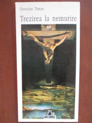 Trezirea la nemurire-Christian Tamas foto