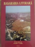 BASARABIA LITERARA. 90 DE ANI DE LA MAREA UNIRE-CONCEPT SI REALIZARE: VALERIU MATEI, ION MARGINEANU-232680