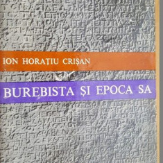 Burebista si epoca sa- Ion Horatiu Crisan