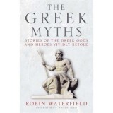 The Greek Myths Stories of the Greek Gods and Heroes