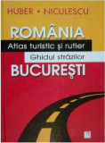 Romania. Atlas turistic si rutier Bucuresti. Ghidul strazilor |