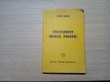IULIU MANIU - TESTAMENT MORAL POLITIC - Victor Isac (editie) - 1991, 217 p., Alta editura